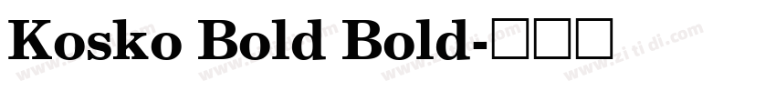 Kosko Bold Bold字体转换